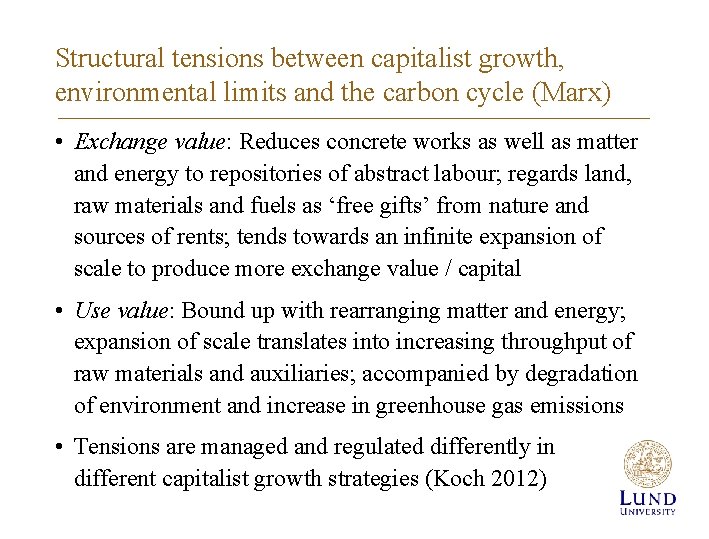 Structural tensions between capitalist growth, environmental limits and the carbon cycle (Marx) • Exchange