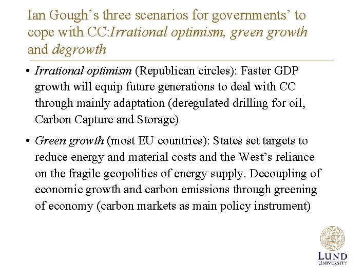 Ian Gough’s three scenarios for governments’ to cope with CC: Irrational optimism, green growth