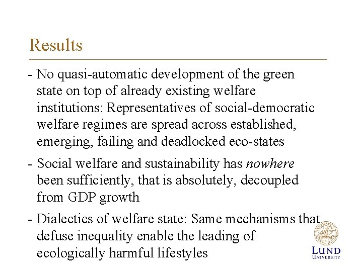 Results - No quasi-automatic development of the green state on top of already existing