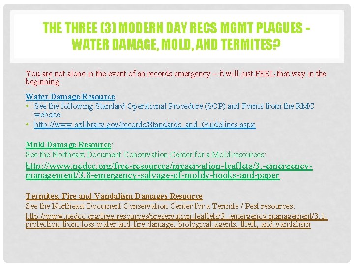 THE THREE (3) MODERN DAY RECS MGMT PLAGUES WATER DAMAGE, MOLD, AND TERMITES? You