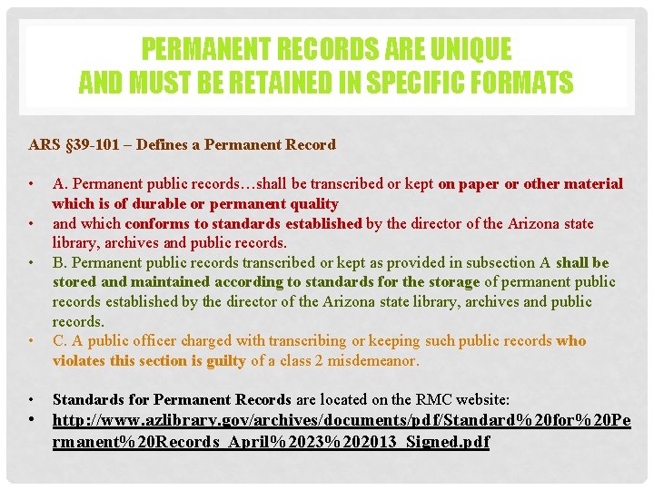 PERMANENT RECORDS ARE UNIQUE AND MUST BE RETAINED IN SPECIFIC FORMATS ARS § 39