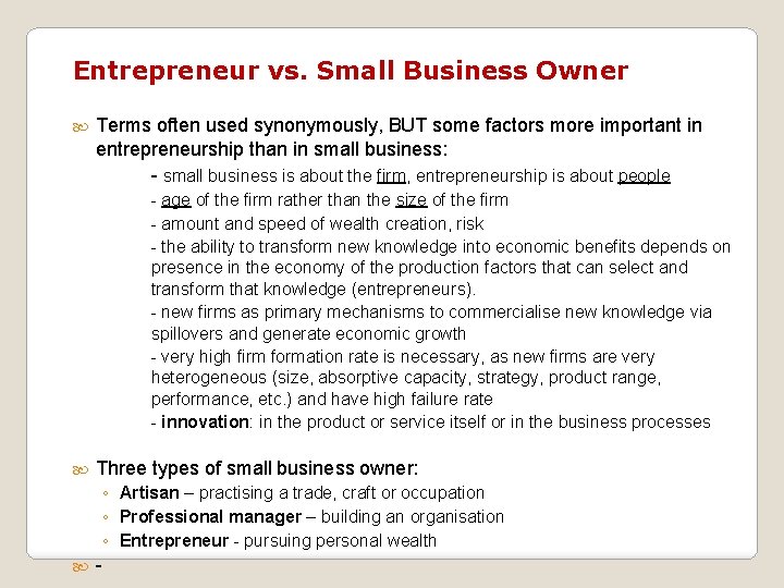 Entrepreneur vs. Small Business Owner Terms often used synonymously, BUT some factors more important