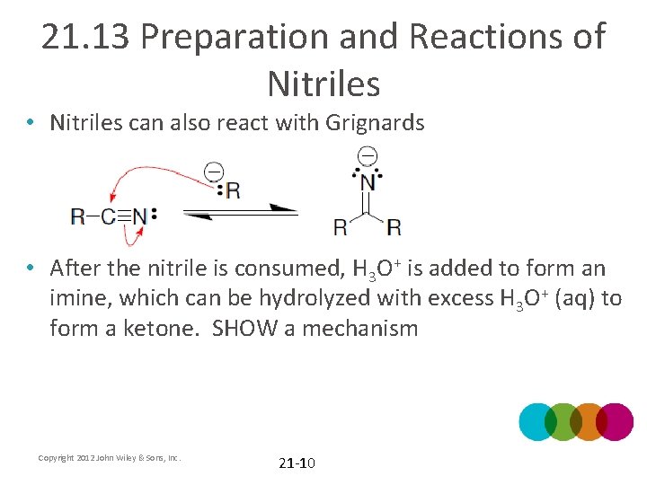 21. 13 Preparation and Reactions of Nitriles • Nitriles can also react with Grignards