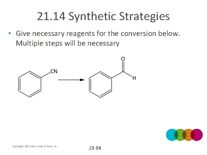 21. 14 Synthetic Strategies • Give necessary reagents for the conversion below. Multiple steps