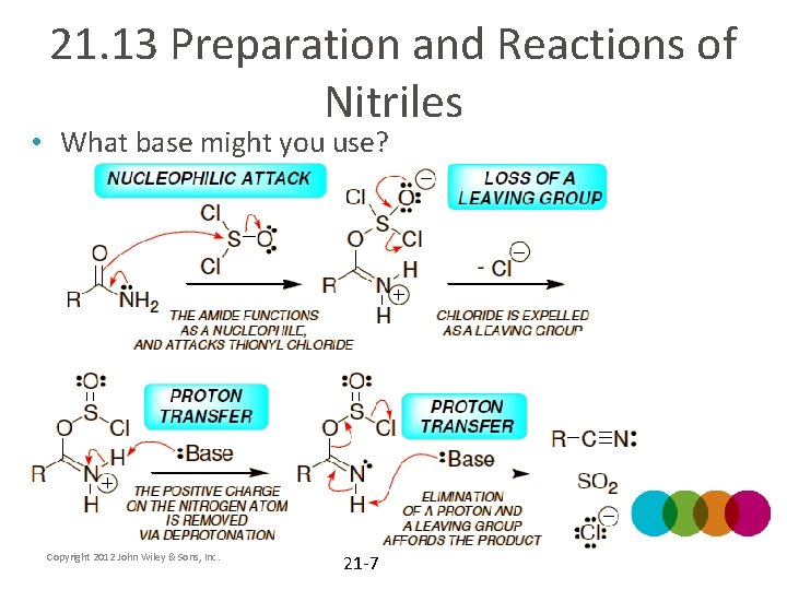 21. 13 Preparation and Reactions of Nitriles • What base might you use? Copyright