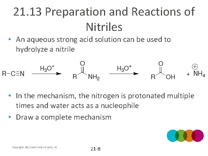21. 13 Preparation and Reactions of Nitriles • An aqueous strong acid solution can