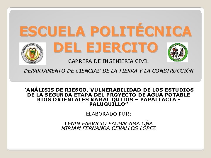 ESCUELA POLITÉCNICA DEL EJERCITO CARRERA DE INGENIERIA CIVIL DEPARTAMENTO DE CIENCIAS DE LA TIERRA