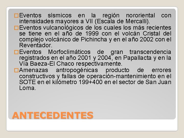 � Eventos sísmicos en la región nororiental con intensidades mayores a VII (Escala de