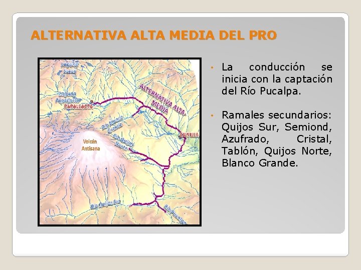 ALTERNATIVA ALTA MEDIA DEL PRO • La conducción se inicia con la captación del