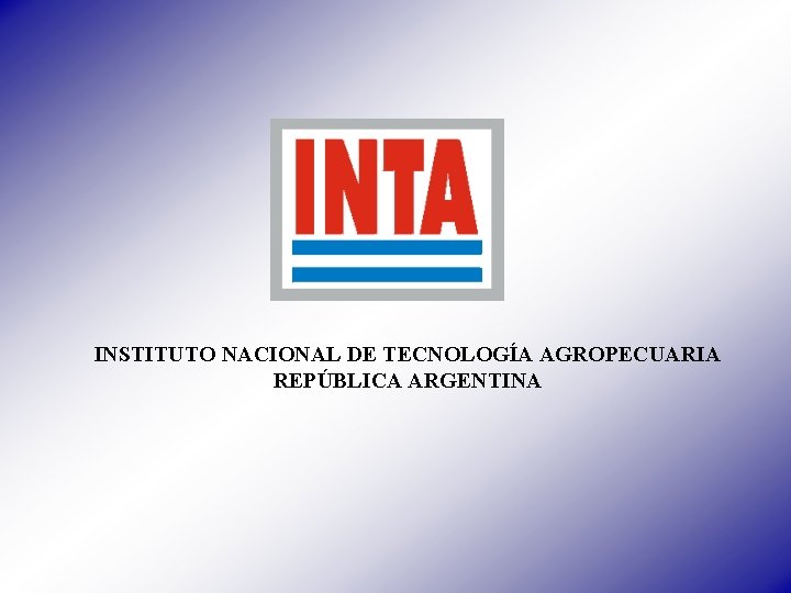 INSTITUTO NACIONAL DE TECNOLOGÍA AGROPECUARIA REPÚBLICA ARGENTINA 