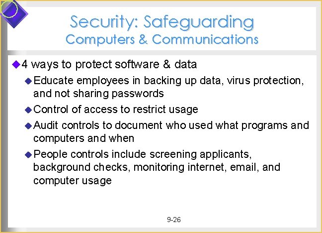 Security: Safeguarding Computers & Communications u 4 ways to protect software & data u