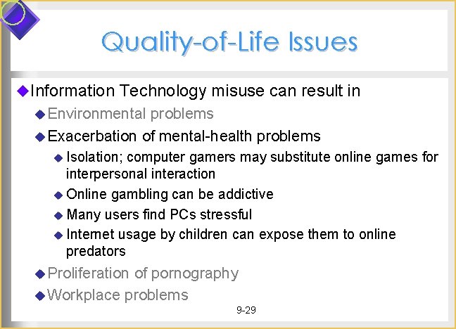 Quality-of-Life Issues u. Information Technology misuse can result in u Environmental problems u Exacerbation