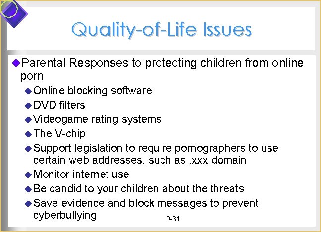 Quality-of-Life Issues u. Parental Responses to protecting children from online porn u Online blocking