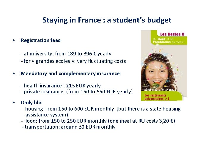 Staying in France : a student’s budget • Registration fees: • - at university: