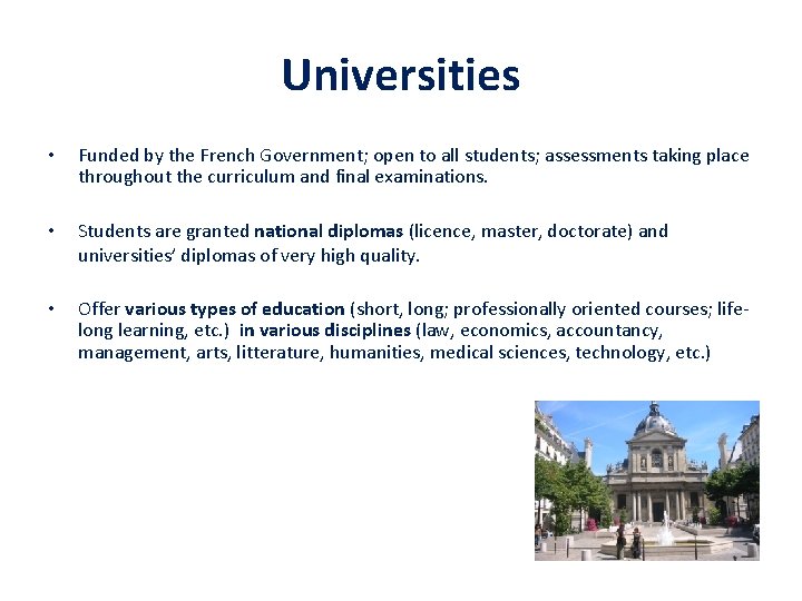 Universities • Funded by the French Government; open to all students; assessments taking place