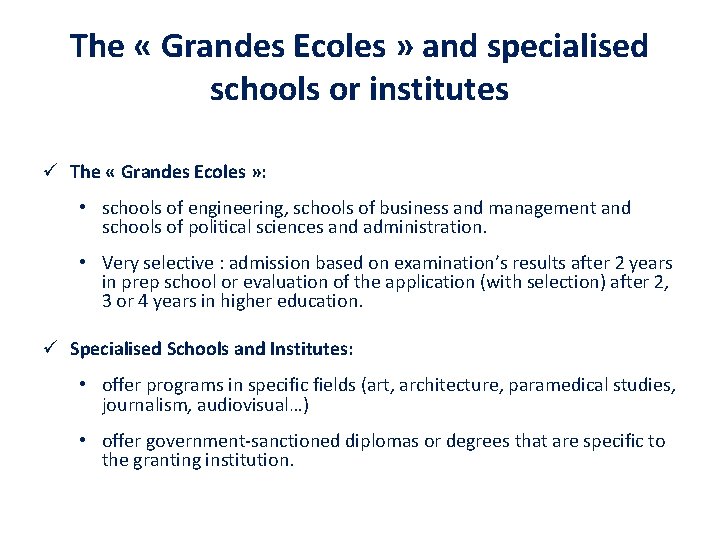 The « Grandes Ecoles » and specialised schools or institutes ü The « Grandes