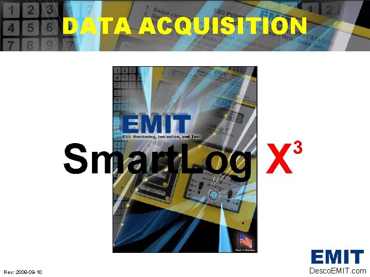 DATA ACQUISITION Smart. Log X Rev: 2009 -09 -10 3 Desco. EMIT. com 