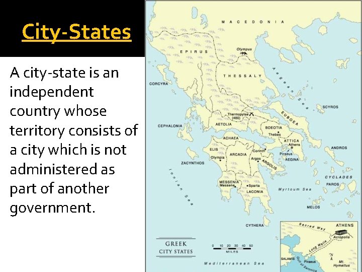 City-States A city-state is an independent country whose territory consists of a city which City-States A city-state is an independent country whose territory consists of a city which