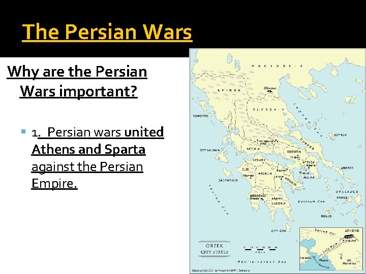 The Persian Wars Why are the Persian Wars important? 1. Persian wars united Athens The Persian Wars Why are the Persian Wars important? 1. Persian wars united Athens