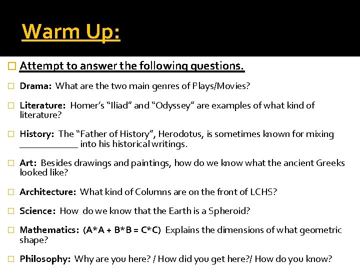 Warm Up: � Attempt to answer the following questions. � Drama: What are the Warm Up: � Attempt to answer the following questions. � Drama: What are the