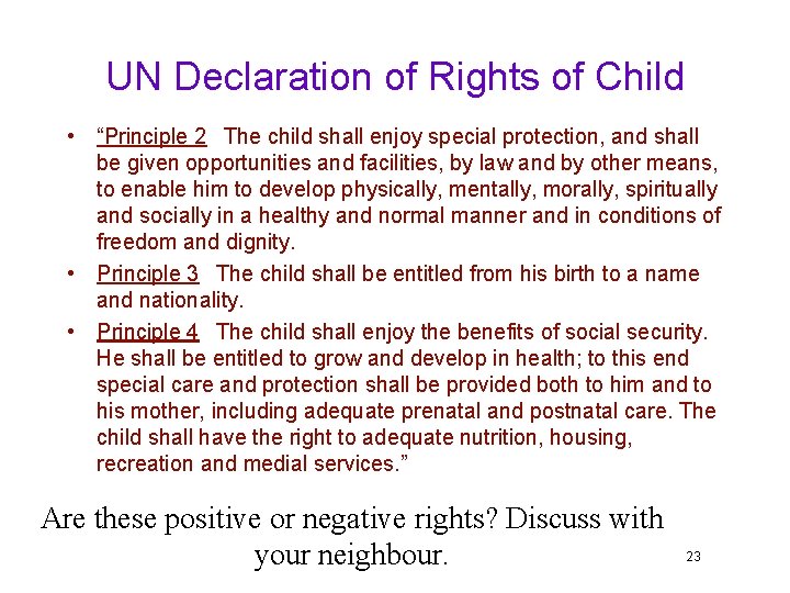 UN Declaration of Rights of Child • “Principle 2  The child shall enjoy special