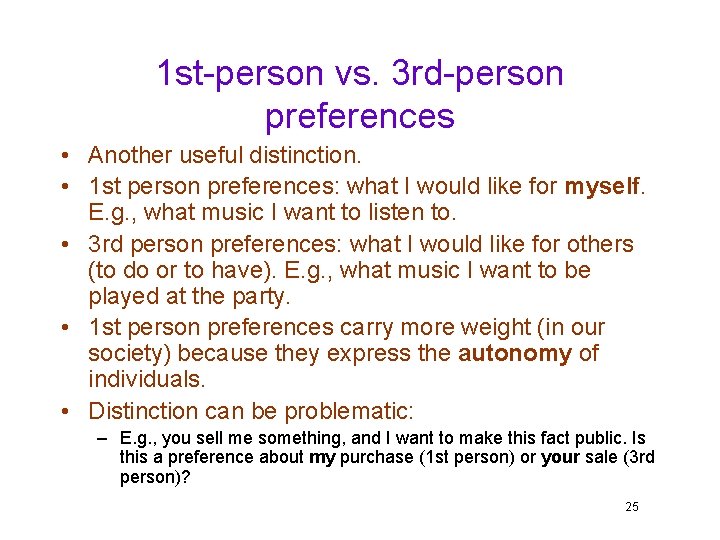 1 st-person vs. 3 rd-person preferences • Another useful distinction. • 1 st person