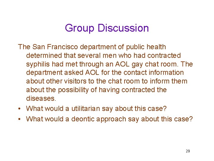 Group Discussion The San Francisco department of public health determined that several men who