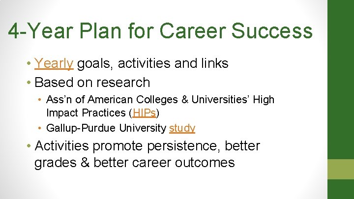 4 -Year Plan for Career Success • Yearly goals, activities and links • Based 4 -Year Plan for Career Success • Yearly goals, activities and links • Based