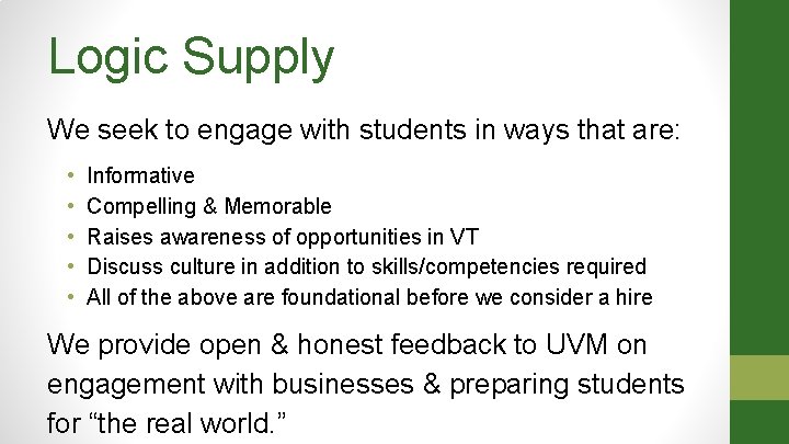 Logic Supply We seek to engage with students in ways that are: • • Logic Supply We seek to engage with students in ways that are: • •