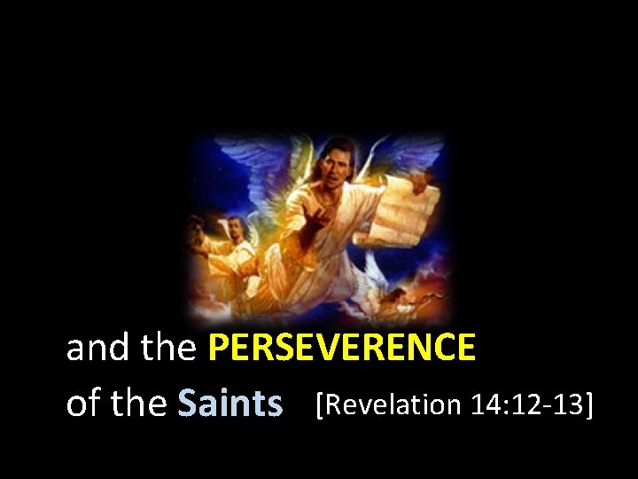 and the PERSEVERENCE of the Saints [Revelation 14: 12 -13] 