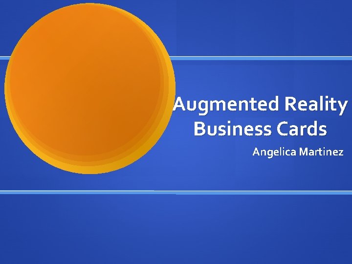 Augmented Reality Business Cards Angelica Martinez 