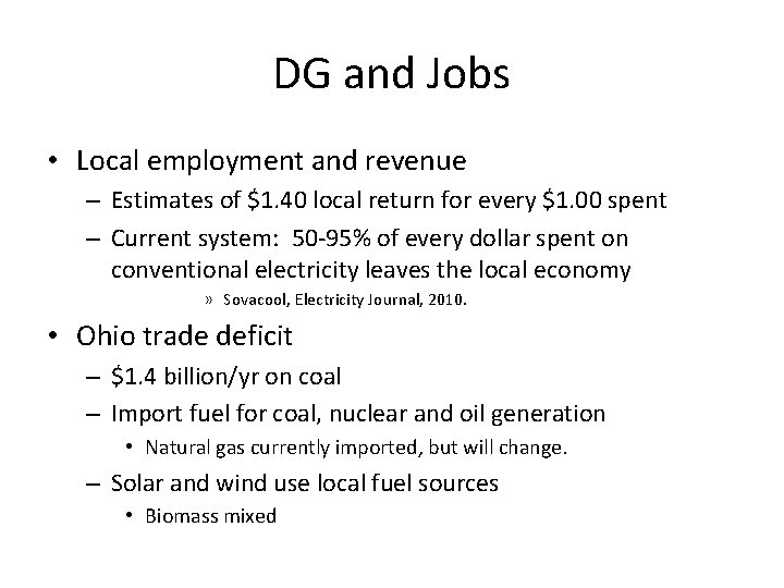 DG and Jobs • Local employment and revenue – Estimates of $1. 40 local