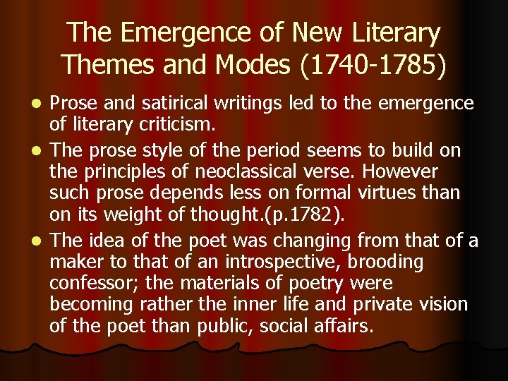 The Emergence of New Literary Themes and Modes (1740 -1785) Prose and satirical writings