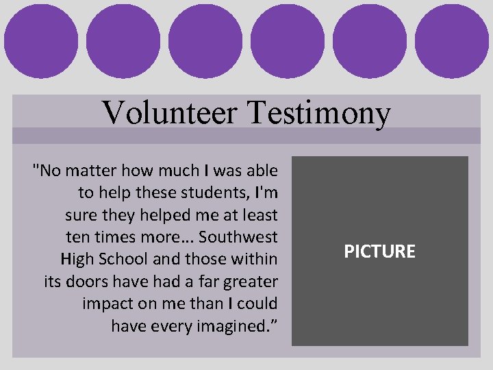 Volunteer Testimony "No matter how much I was able to help these students, I'm