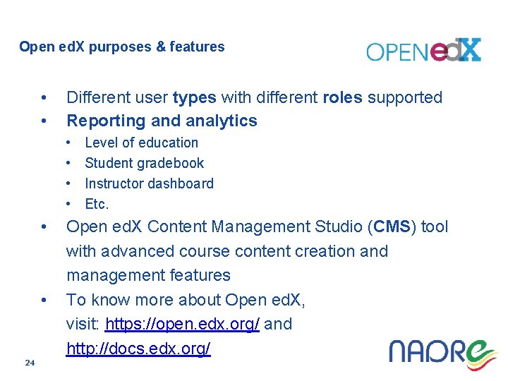 Open ed. X purposes & features • • Different user types with different roles