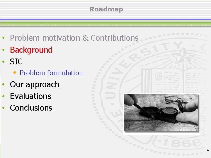 Roadmap • Problem motivation & Contributions • Background • SIC w Problem formulation •