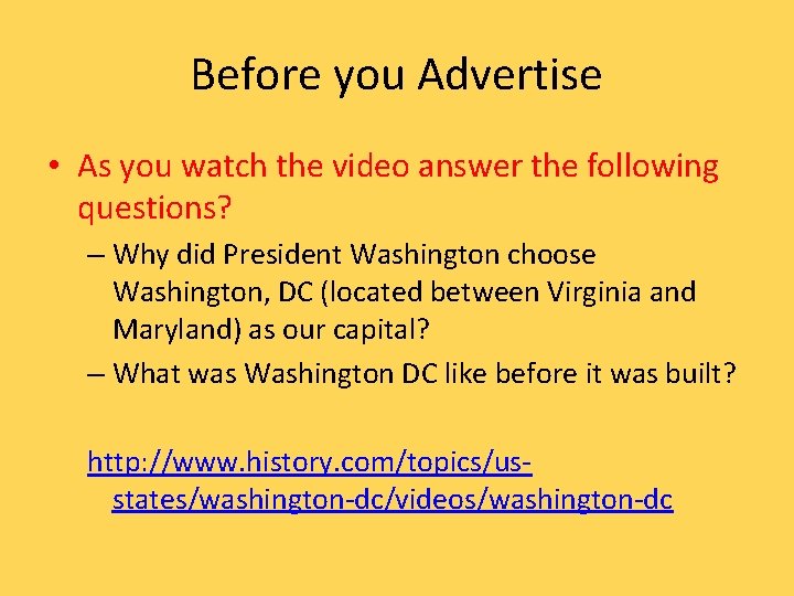 Before you Advertise • As you watch the video answer the following questions? –
