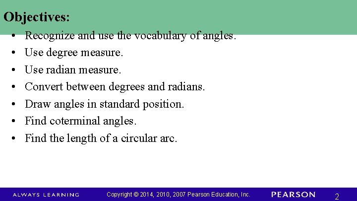 Objectives: • • Recognize and use the vocabulary of angles. Use degree measure. Use