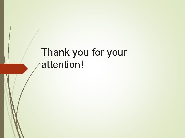 Thank you for your attention! 