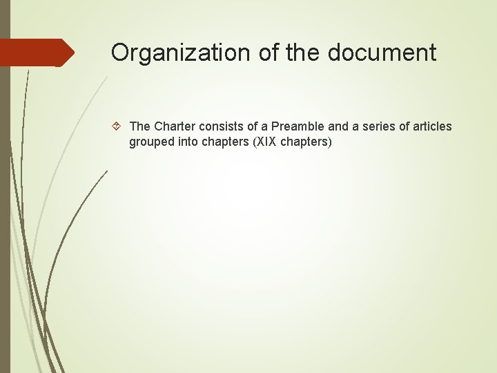 Organization of the document The Charter consists of a Preamble and a series of