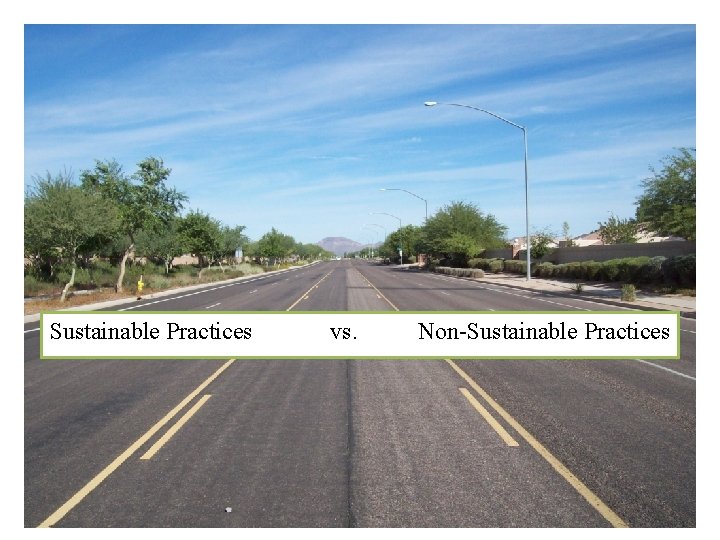 Sustainable Practices vs. Non-Sustainable Practices 