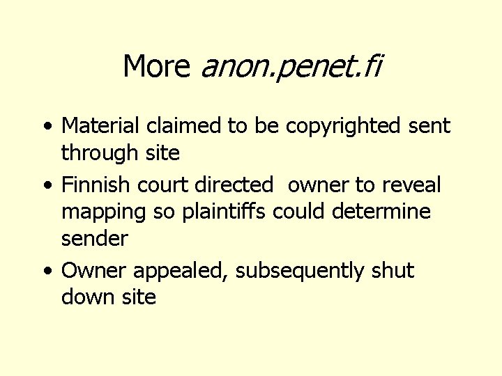 More anon. penet. fi • Material claimed to be copyrighted sent through site •