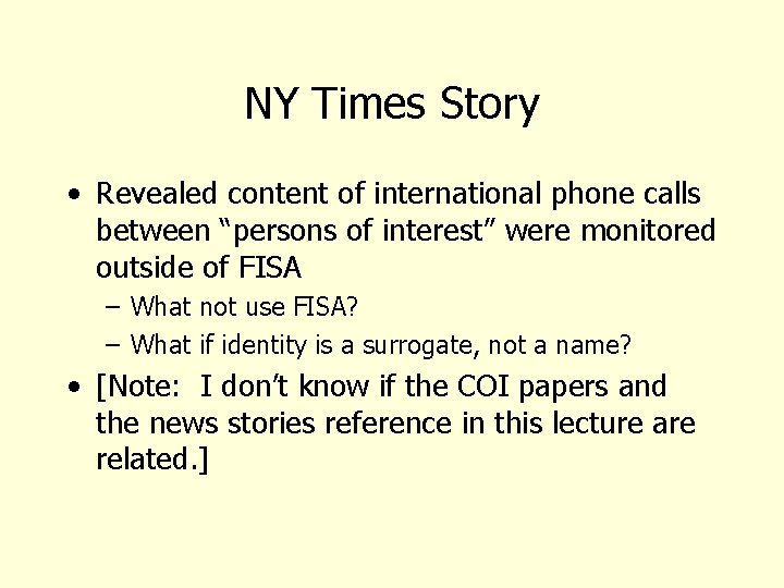 NY Times Story • Revealed content of international phone calls between “persons of interest”