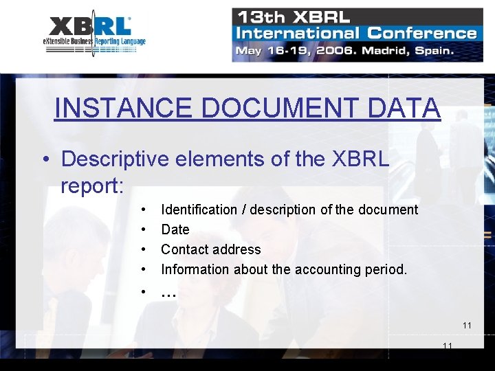 INSTANCE DOCUMENT DATA • Descriptive elements of the XBRL report: • • Identification /