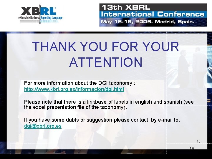 THANK YOU FOR YOUR ATTENTION For more information about the DGI taxonomy : http: