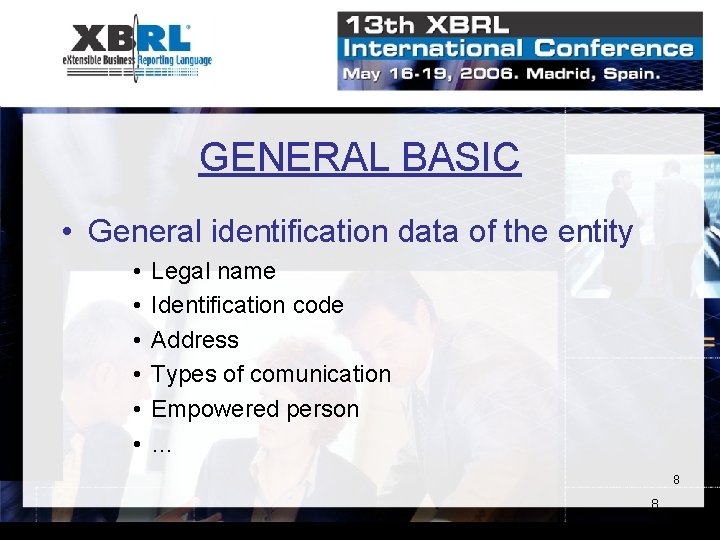GENERAL BASIC • General identification data of the entity • • • Legal name