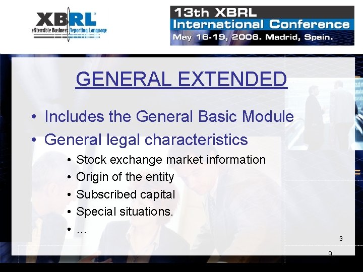 GENERAL EXTENDED • Includes the General Basic Module • General legal characteristics • •