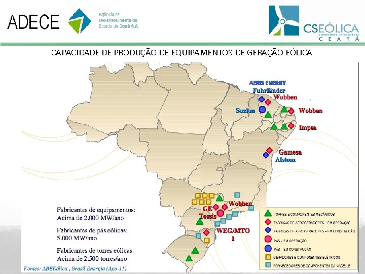 CAPACIDADE DE PRODUÇÃO DE EQUIPAMENTOS DE GERAÇÃO EÓLICA 