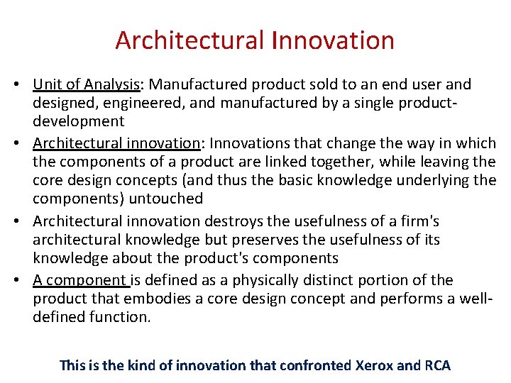 Architectural Innovation • Unit of Analysis: Manufactured product sold to an end user and