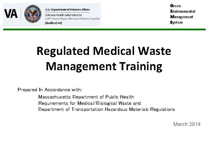 Green Environmental Management System Regulated Medical Waste Management Training Prepared In Accordance with: Massachusetts